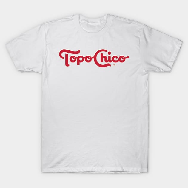 Topo Chico Agua Mineral T-Shirt by DankSpaghetti